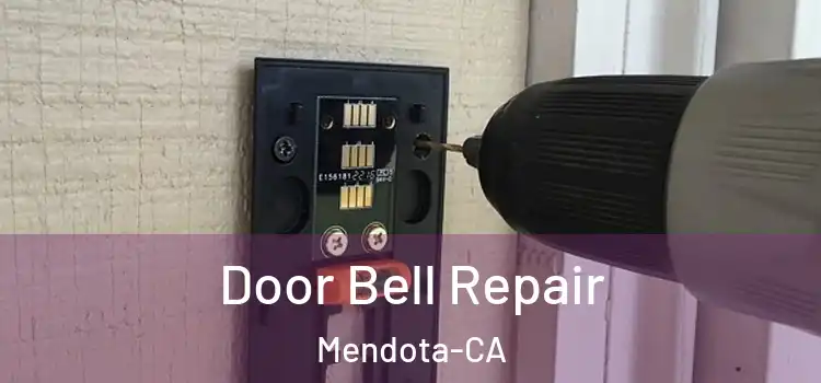  Door Bell Repair Mendota-CA