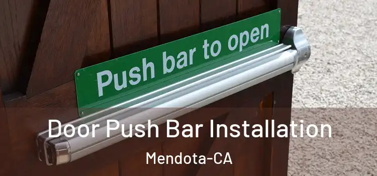  Door Push Bar Installation Mendota-CA