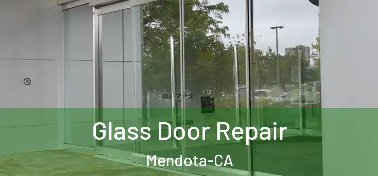  Glass Door Repair Mendota-CA