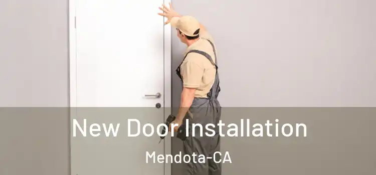  New Door Installation Mendota-CA
