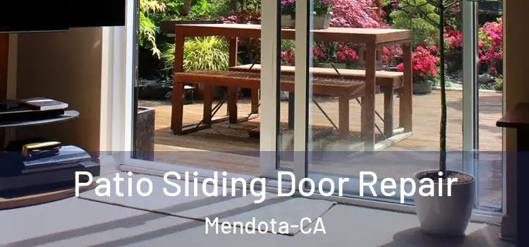 Patio Sliding Door Repair Mendota-CA