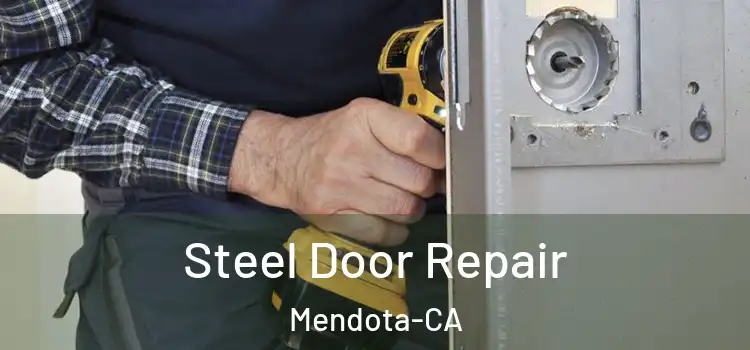  Steel Door Repair Mendota-CA