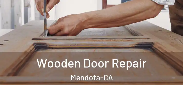  Wooden Door Repair Mendota-CA